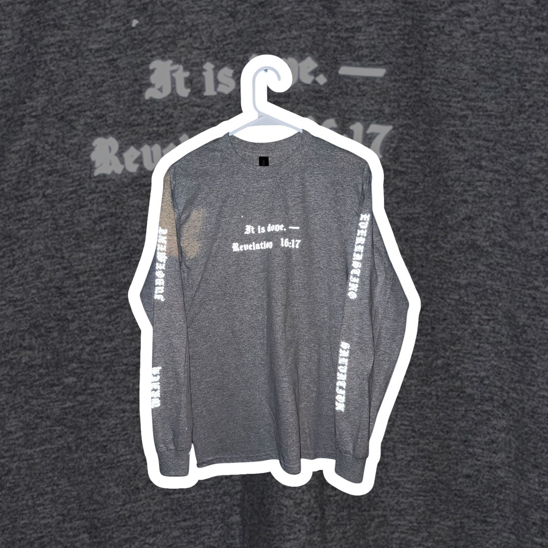 IT IS DONE Long Sleeve Tee